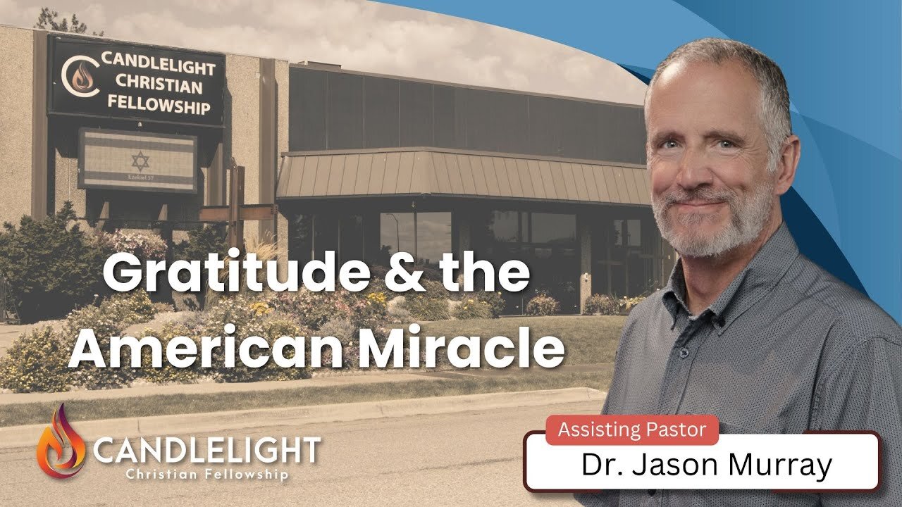 Gratitude and the American Miracle with Pastor Jason Murray