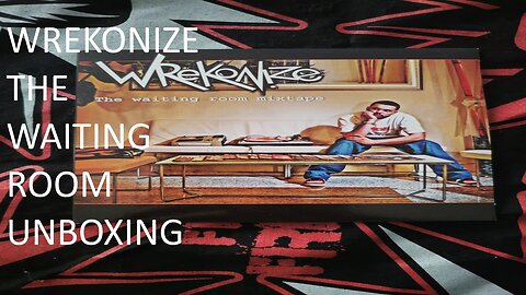 Wrekonize The Waiting Room Unboxing