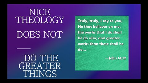 January 29 (Year 4) Is Being Nice the Greater Things Jesus Spoke of? Tiffany Root & Kirk VandeGuchte