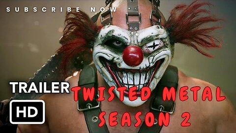 TWISTED METAL Season 2 Official Trailer