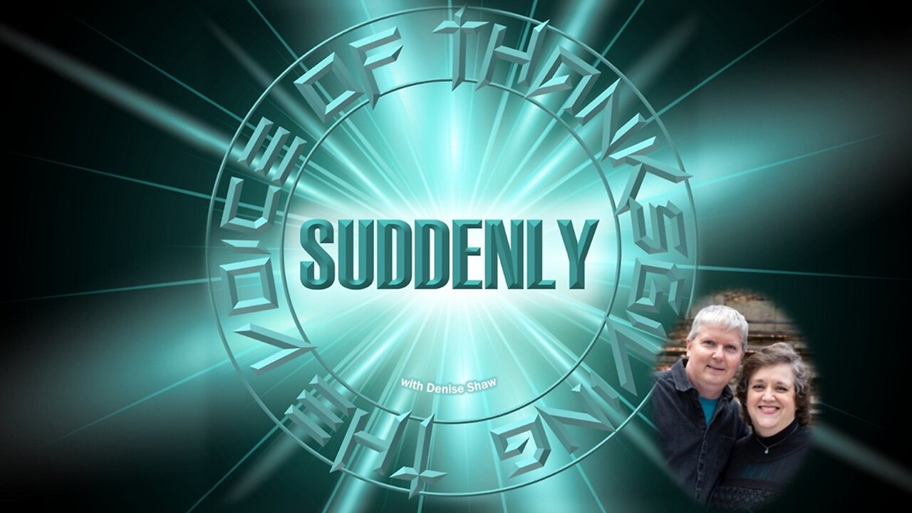 SUDDENLY