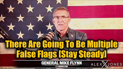 Gen Flynn 3.12.25: There Are Going To Be Multiple False Flags [Stay Steady]