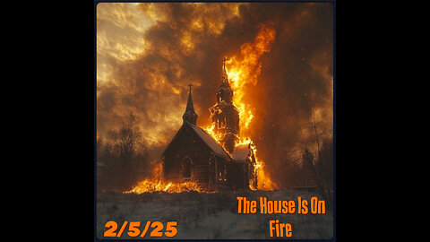 The House is on Fire! Fearful sinners & Blessed Saints.