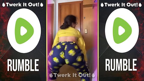 🔥Twerk It Out!🔥#18