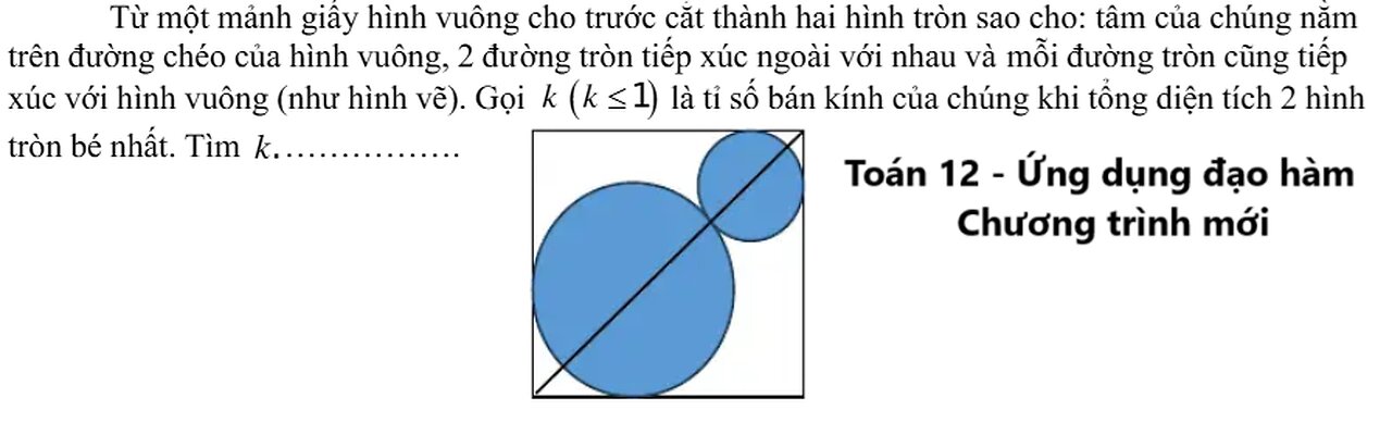 Từ một mảnh giấy hình vuông cho trước cắt thành hai hình tròn sao cho: tâm của chúng