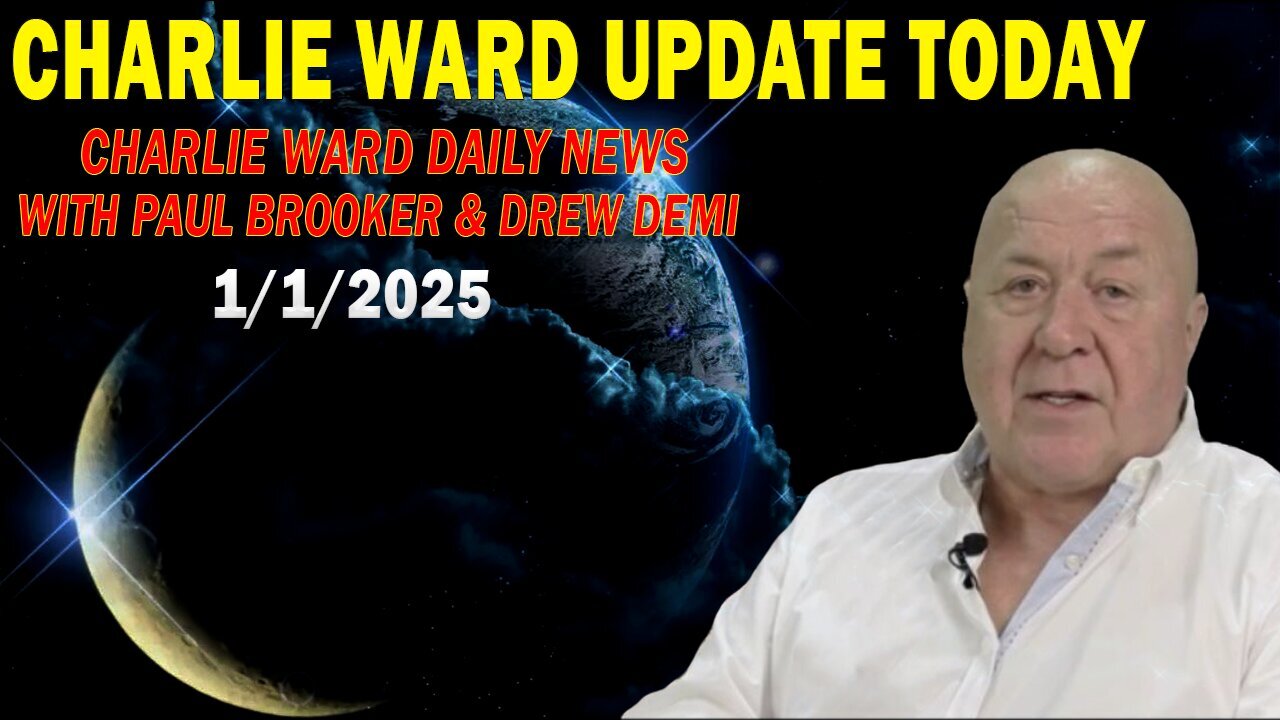 CHARLIE WARD UPDATE TODAY Jan 1: "CHARLIE WARD DAILY NEWS WITH PAUL BROOKER & DREW DEMI"