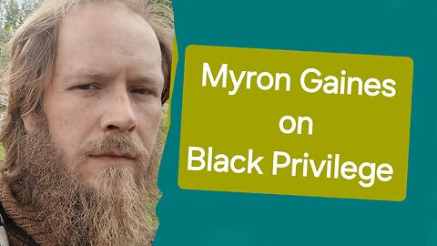 K.O #6 Myron Gaines explains black privilege in 🇺🇸