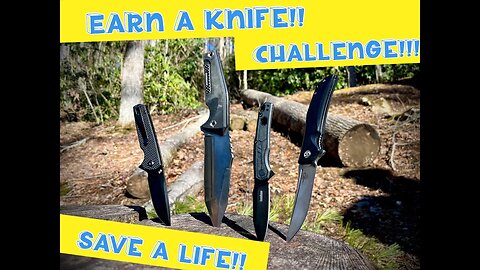 Earn a Knife-Perhaps It Will Save a Life