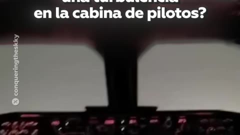 Un piloto muestra cómo se vive una turbulencia desde la cabina de vuelo
