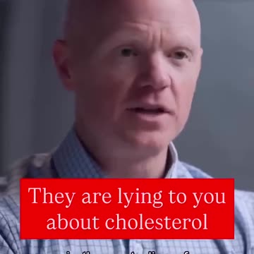 You have been lied to about cholesterol.