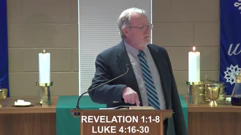 January 25, 2026 Sermon at Lamb of God - Luke 4:16-30; Revelation 1:1-8