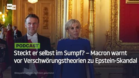 Steckt er selbst im Sumpf? – Macron warnt vor Verschwörungstheorien zu Epstein-Skandal