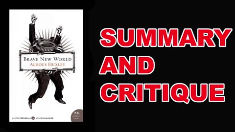 Brave New World by Aldous Huxley | Summary and Critique