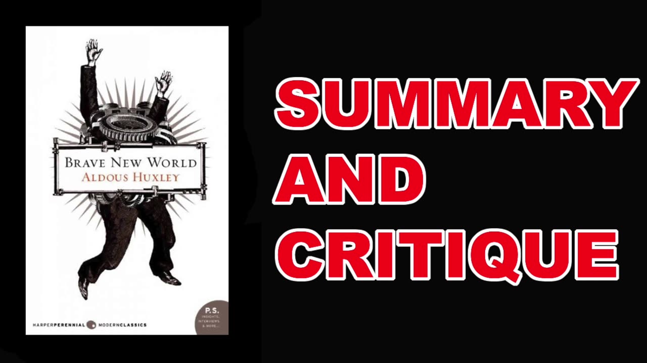 Brave New World by Aldous Huxley | Summary and Critique