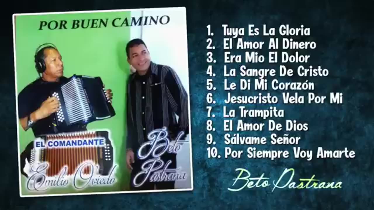 Beto Pastrana Y Emilio Oviedo - Por Buen Camino - Album Completo.