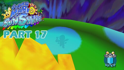 Super Mario Sunshine (Switch) Part 17 ~ I Show Off, a Few More Speed Run Skips.