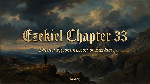 Ezekiel Chapter 33 (Bible Study)