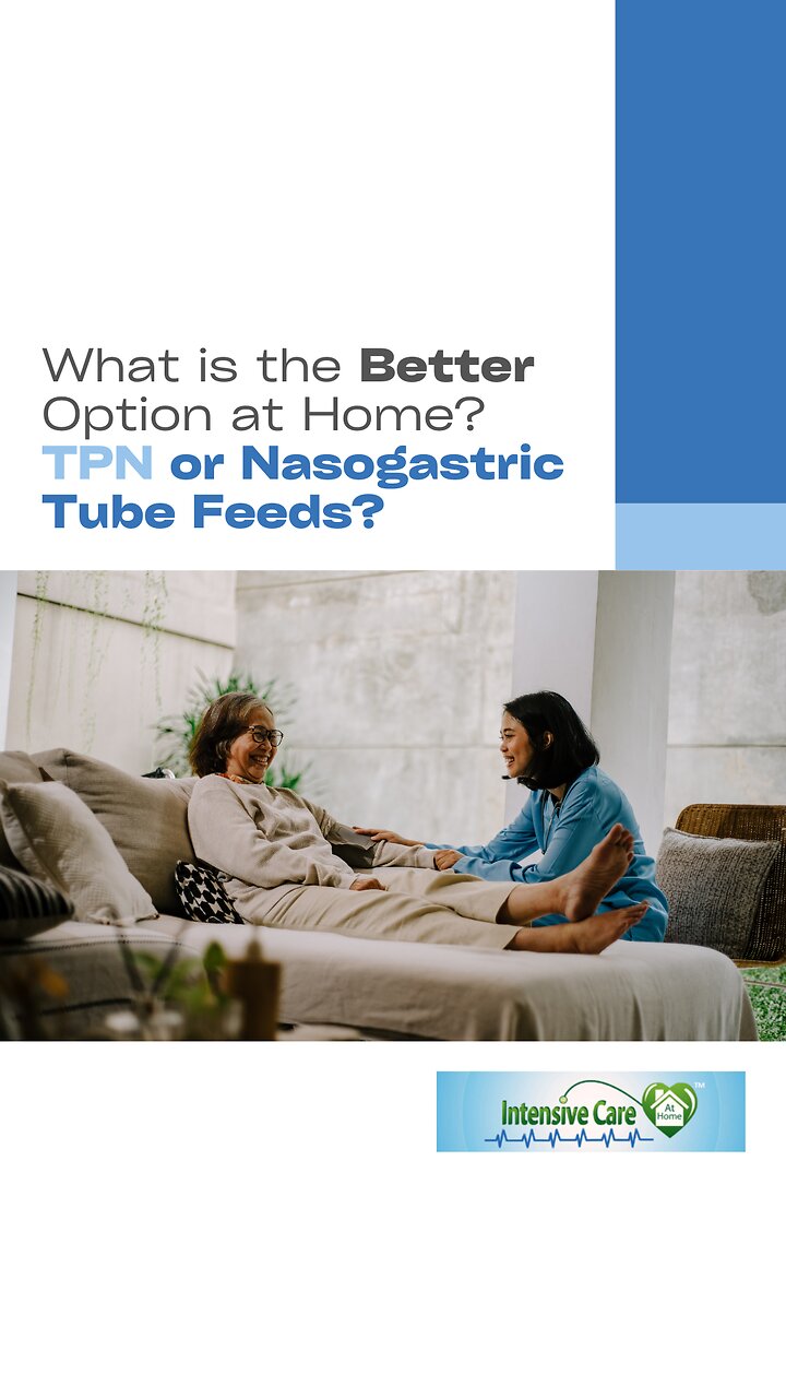 What is the Better Option at Home? TPN or Nasogastric Tube Feeds?