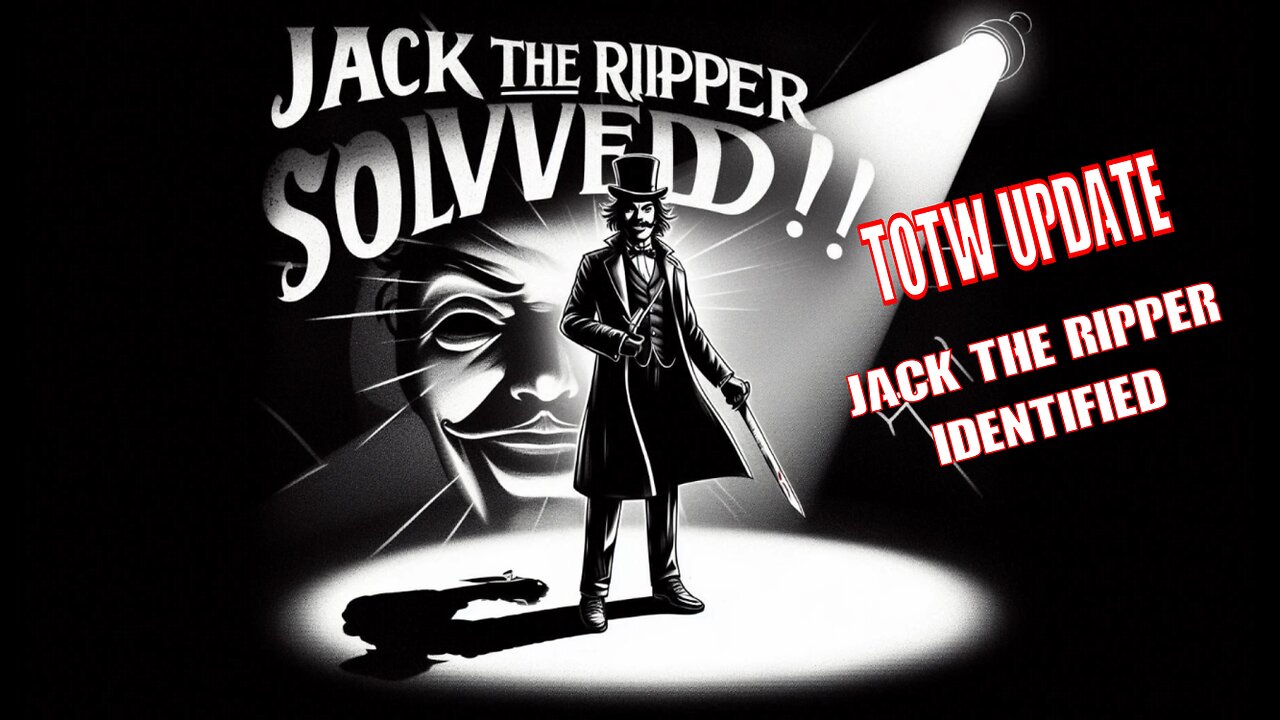 Jack the Ripper Identified! CASE SOLVED???