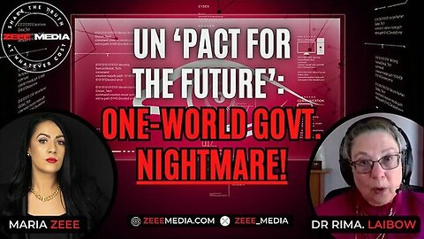 LAUNCH!NG 'PAKT FOR THE FUTUR' - 0NE-W0RLD 6OVERNMENT N!6HTMARE! - W_Dr. RimaLaibow
