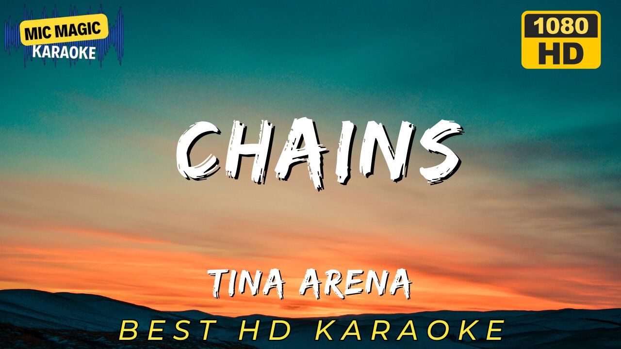 CHAINS - TINA ARENA (BEST HD KARAOKE VERSION)