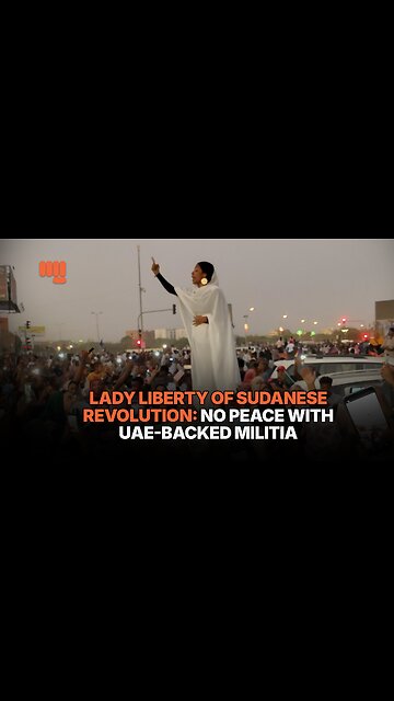 LADY LIBERTY OF SUDANESE REVOLUTION: NO PEACE WITH UAE-BACKED MILITIA