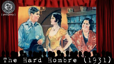 The Hard Hombre (1931) |01| PhlixPetty