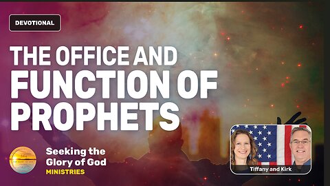 The Office & Function of Prophets (End Times Church) - Tiffany Root & Kirk VandeGuchte