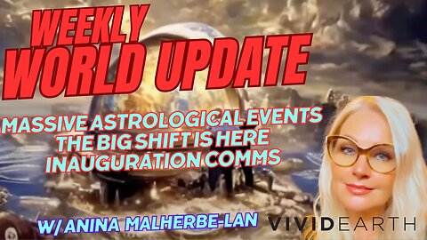 WEEKLY WORLD UPDATE | HUGE PLANETARY SHIFTS, INAUGURATION COMMS, A NEW ERA IS HERE