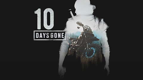 Days Gone 010 What Did You Do