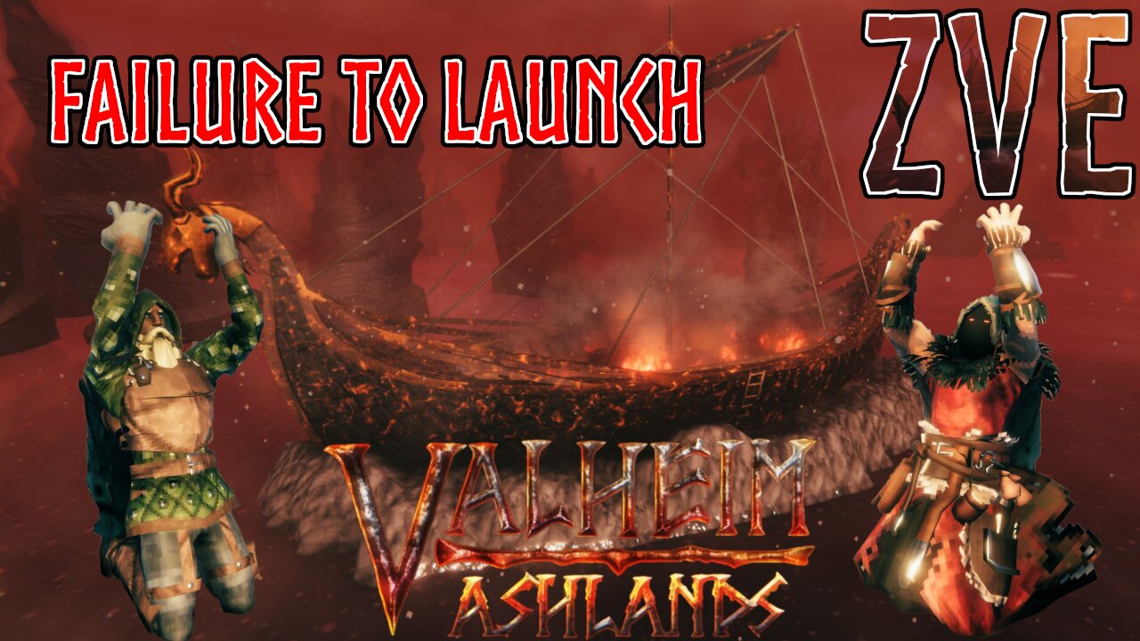 Valheim EP 59 - Ashlands: Failure to Launch!