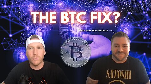#18 Matt McBride (BeefToshi) - Politics Meets Bitcoin | Fix the Money Fix the World