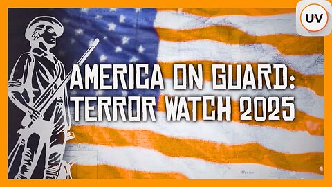 America on Guard Against Terrorism: Political & Religious Extremism Threaten Safety | on UVueTV