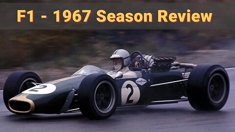 F1: Formula 1 1967 Season Review