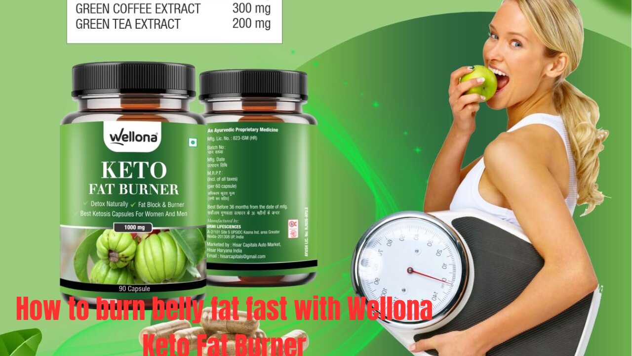 How to burn belly fat fast with Wellona Keto Fat Burner