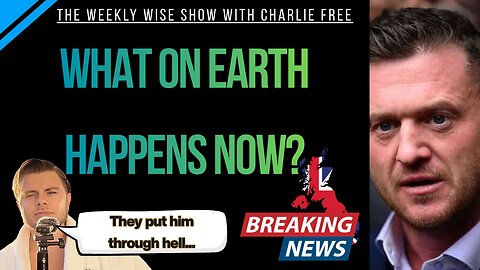 Tommy Robinson found NOT GUILTY of terrorism - The Weekly Wise Show
