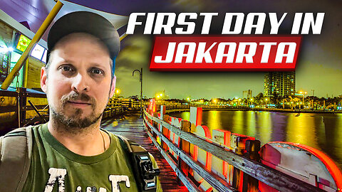 First Time in JAKARTA! First Day in INDONESIA