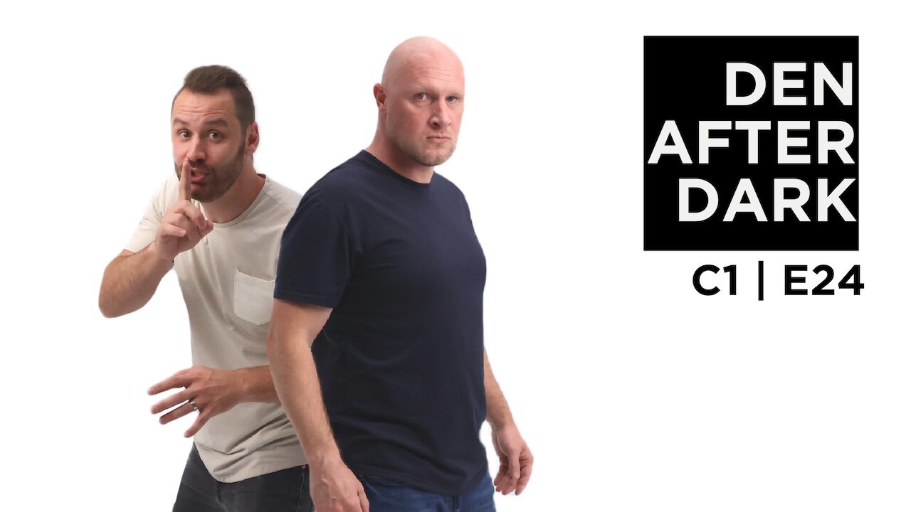Den After Dark | C1 E24 | Wight Light