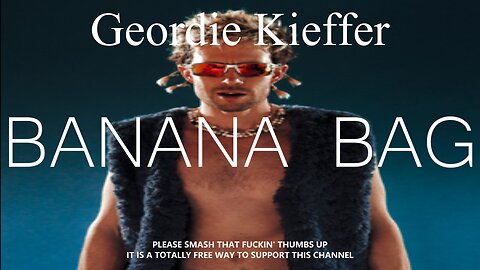 GEORDIE KIEFFER - BANANA BAG (LYRICS)