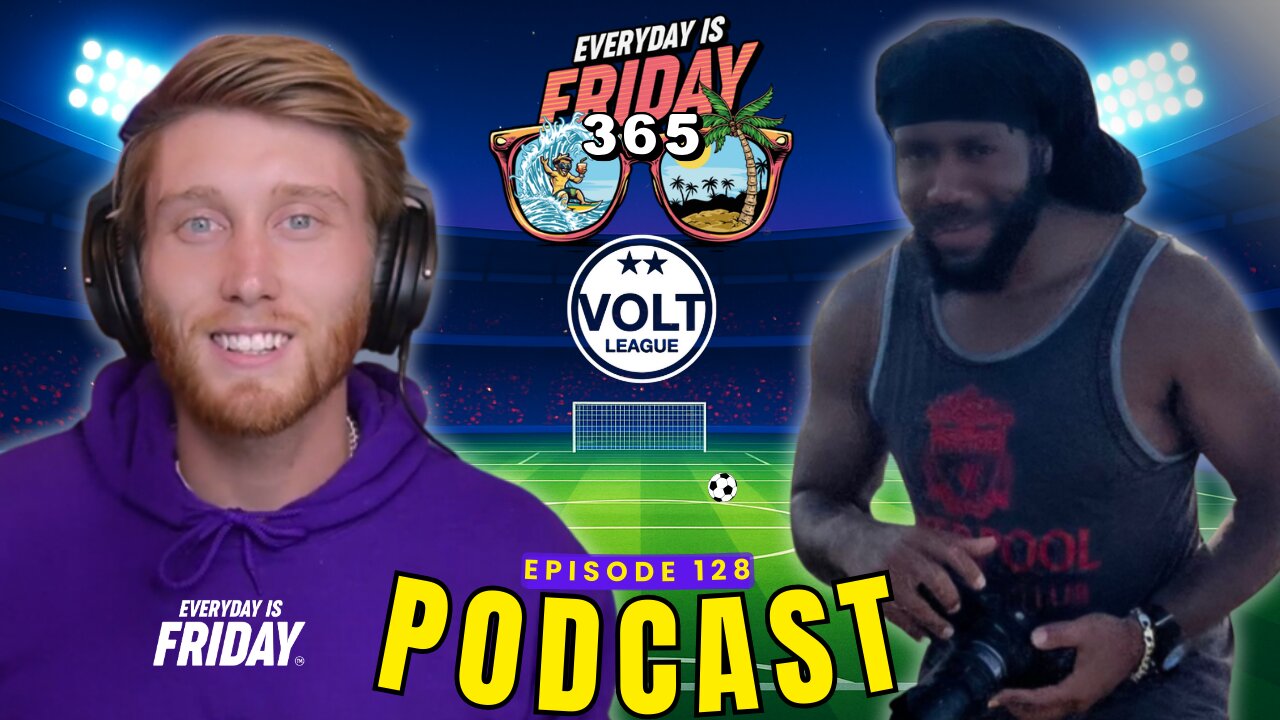 The Volt League & The Future of Soccer in America | Uzodinma lhekwoaba | Everyday Is Friday 365 #128