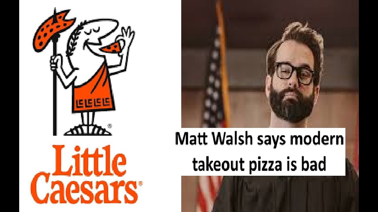 Matt Walsh roast modern Pizza chains, is he wrong?