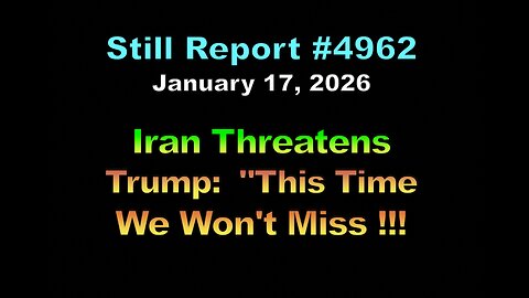4962, Iran Threatens Trump: "This Time We Won't Miss !!!