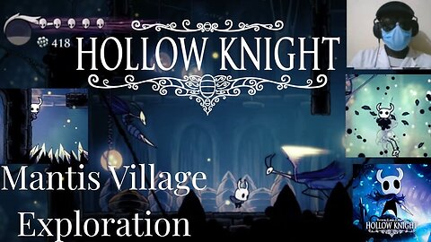 Mantis Village Hollowknight Exploration