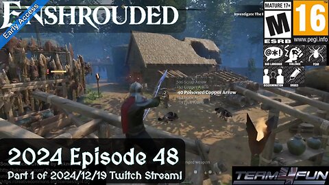 Enshrouded (2024 Episode 48) Part 1 of 2024/12/19 Twitch Stream!