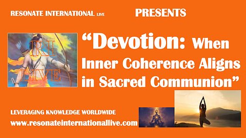 “Devotion: When Inner Coherence Aligns in Sacred Communion”