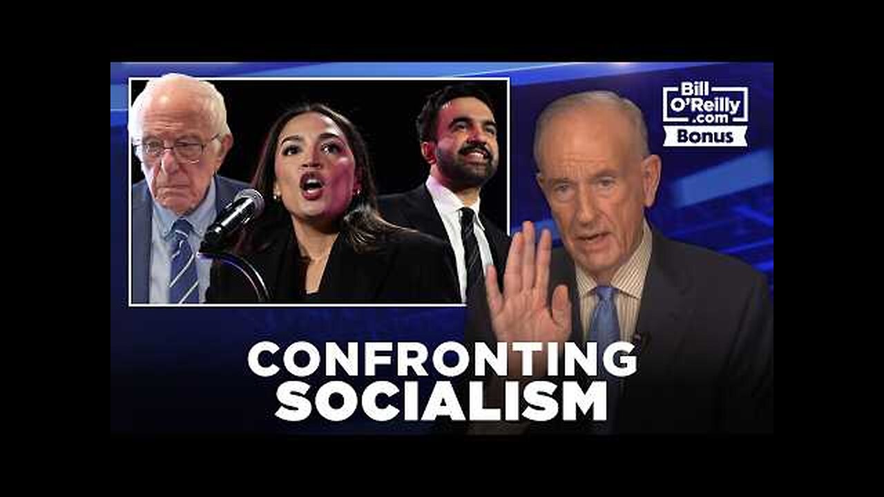 Bill O Reilly Confronts Socialism: They Want to Seize Property