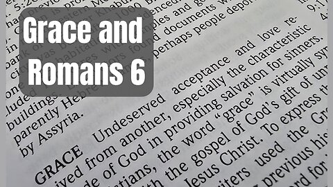 Grace and Romans the 6th Chapter