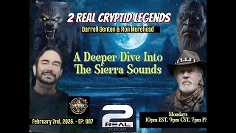 2 Real Cryptid Legends- A Deeper Dive Into The Sierra Sounds with Ron Morehead & Michelle Desrochers