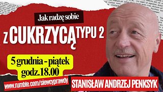Jak radzę sobie z cukrzycą - Stanisław Andrzej Penksyk