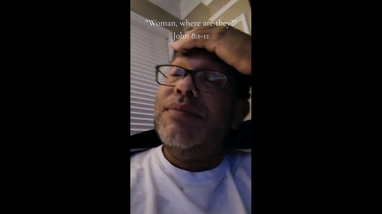 "Woman, where are they?"